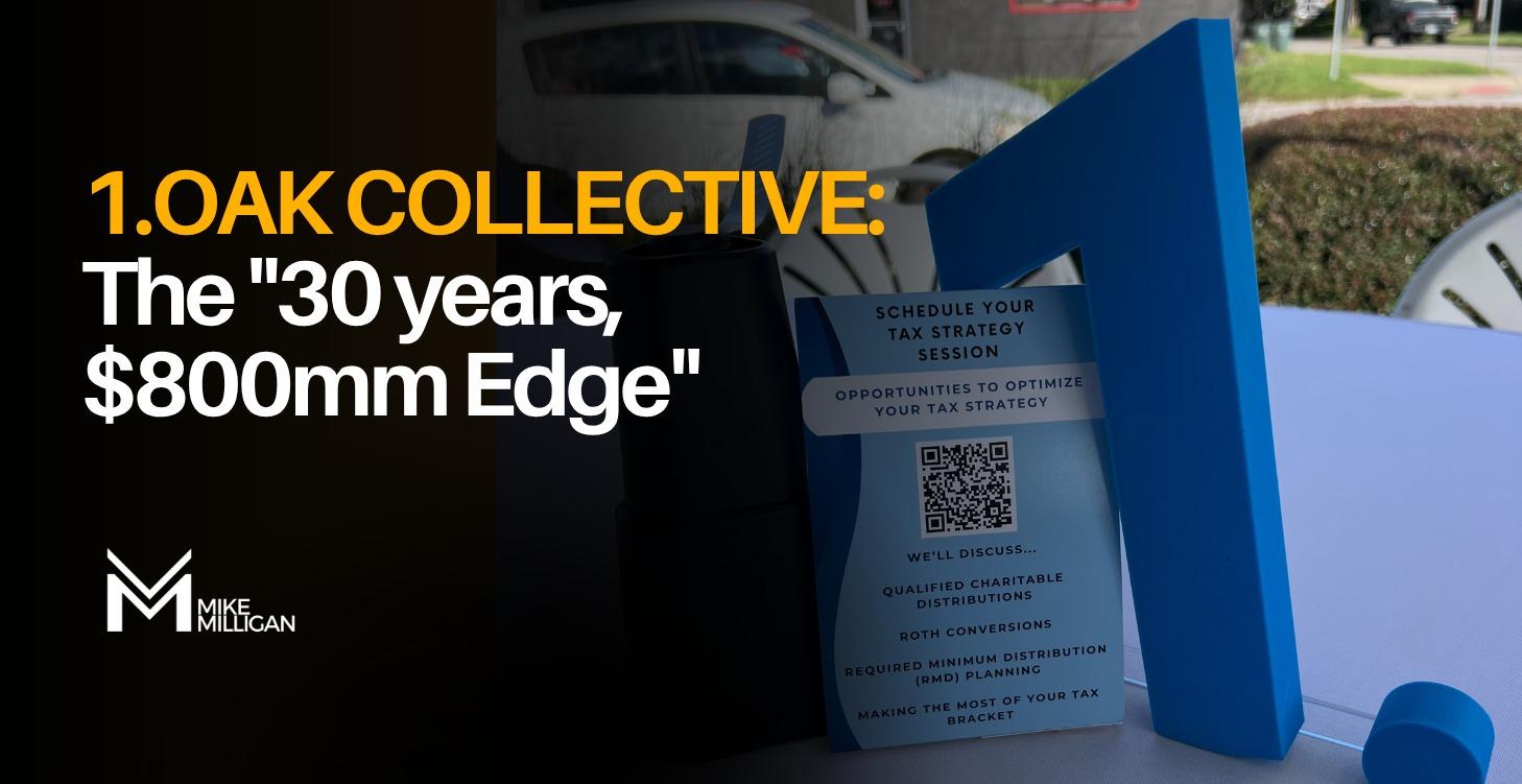 1. oak Collective: The "30 years, $800mm Edge"