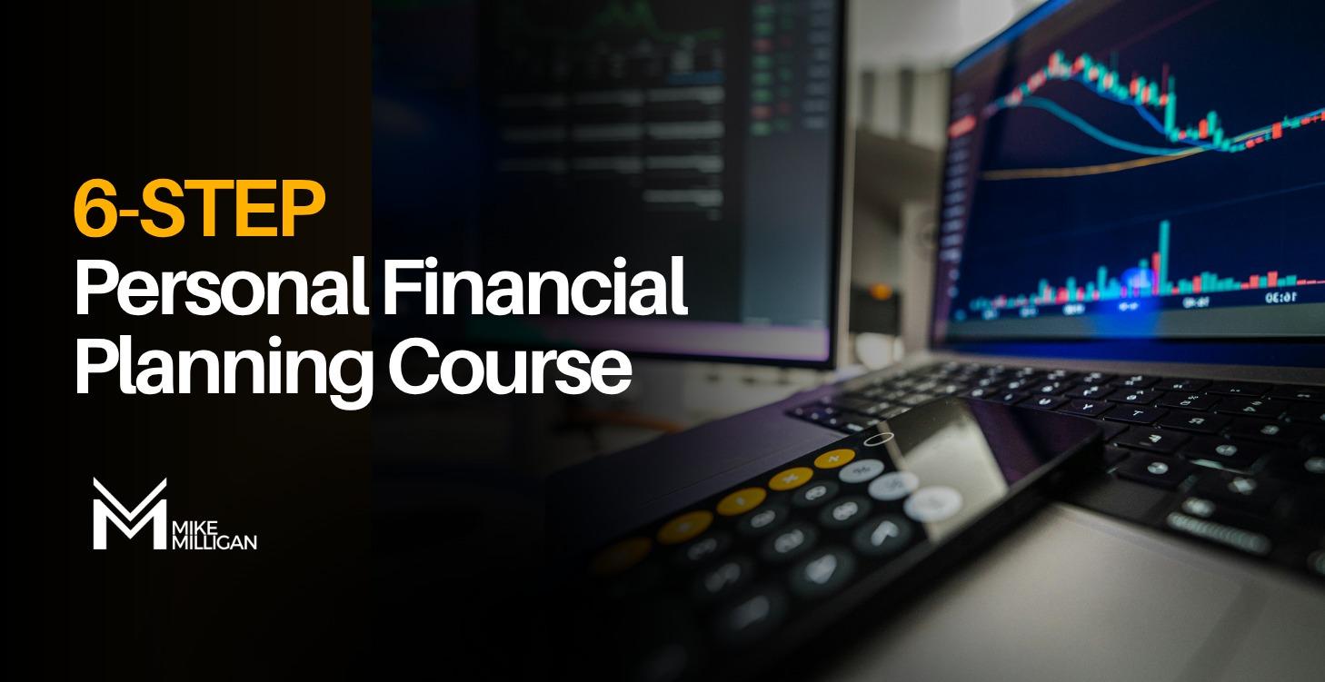 6-step Personal Financial Planning Course
