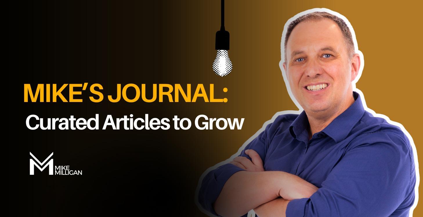 Mike's Journal:  Curated Articles to Grow