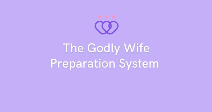 Godly Wife Preparation System