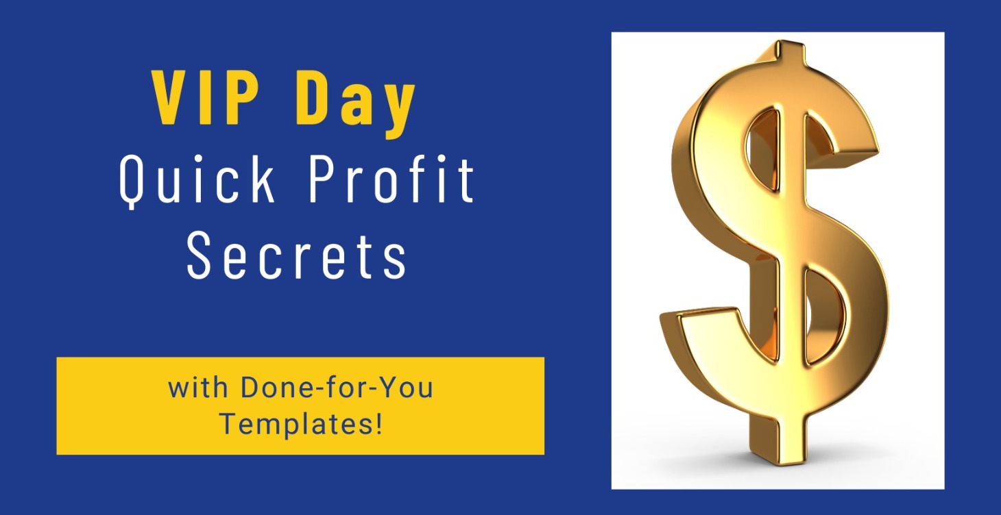 COMING SOON: VIP Day Quick Profit Secrets