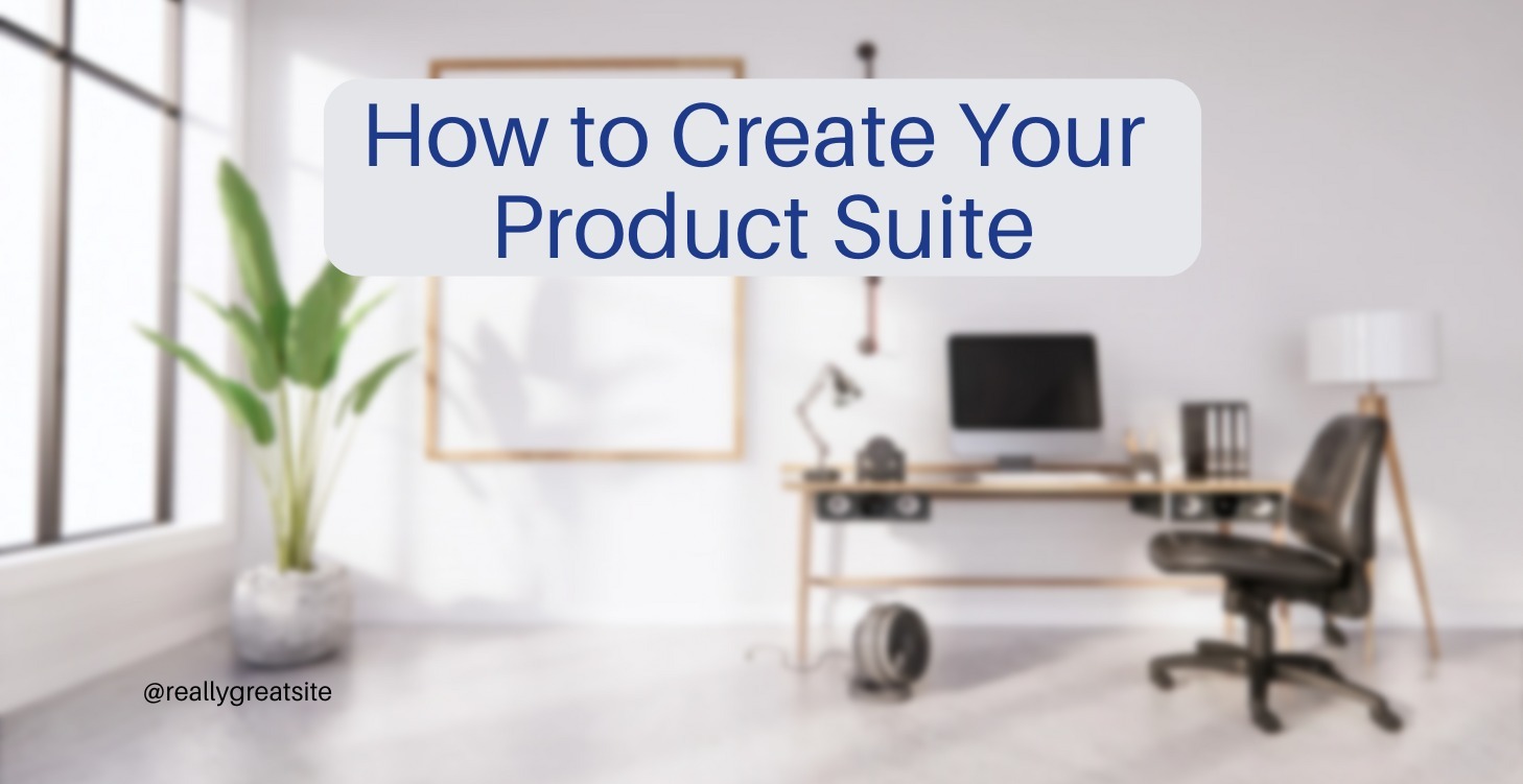 COMING SOON: How to Create Your Product Suite