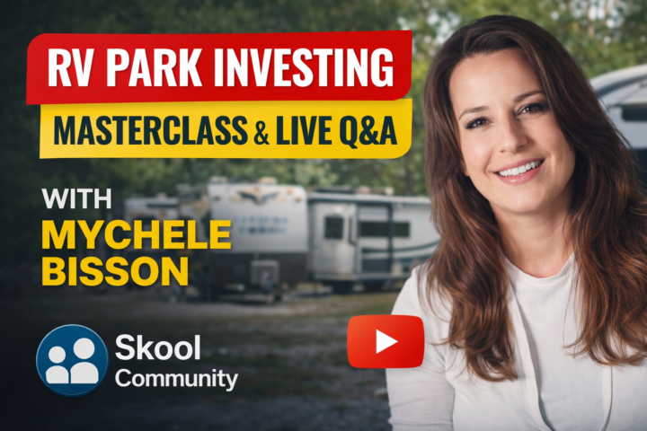 LIVE MASTERCLASS + Q&A  RV Park Investing with Mychele Bisson FEB 4th 