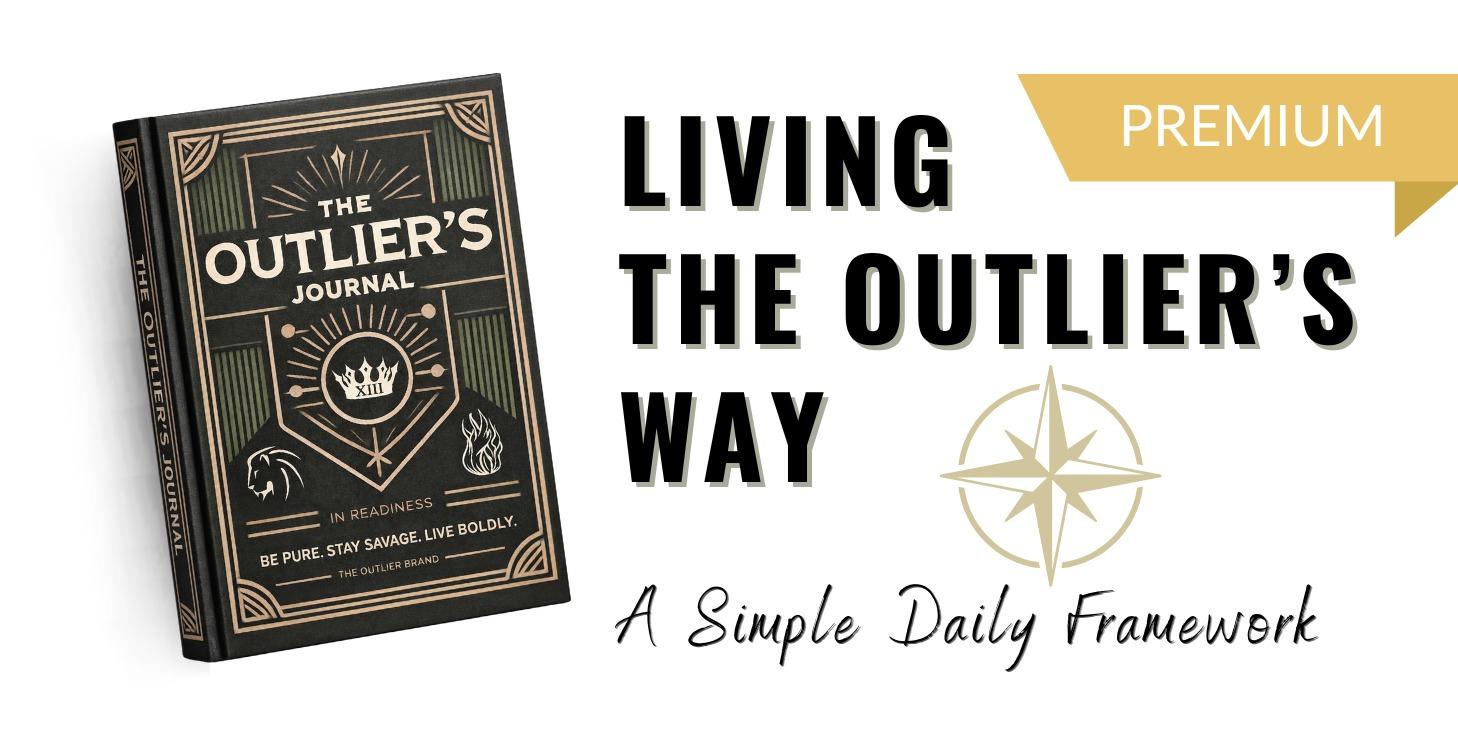 Live The Outlier's Way