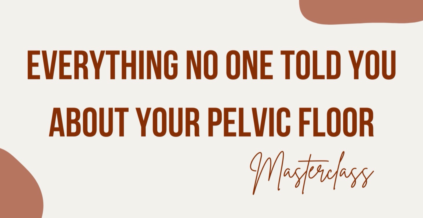 Everything No One Told You About Your Pelvic Floor