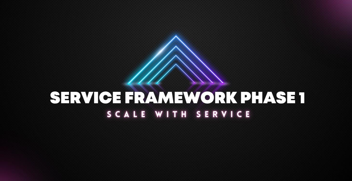 Service Framework Phase 1
