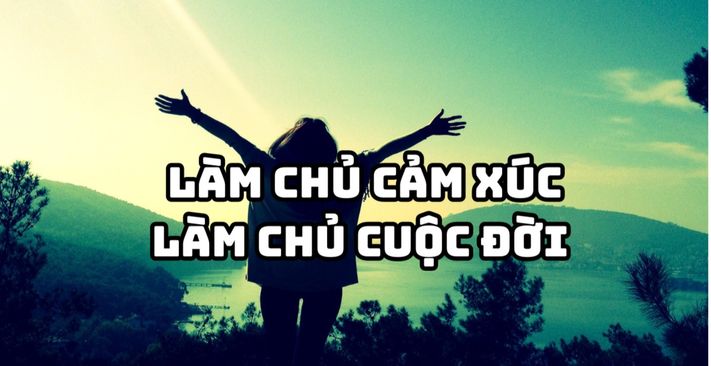 Làm Chủ Cảm Xúc