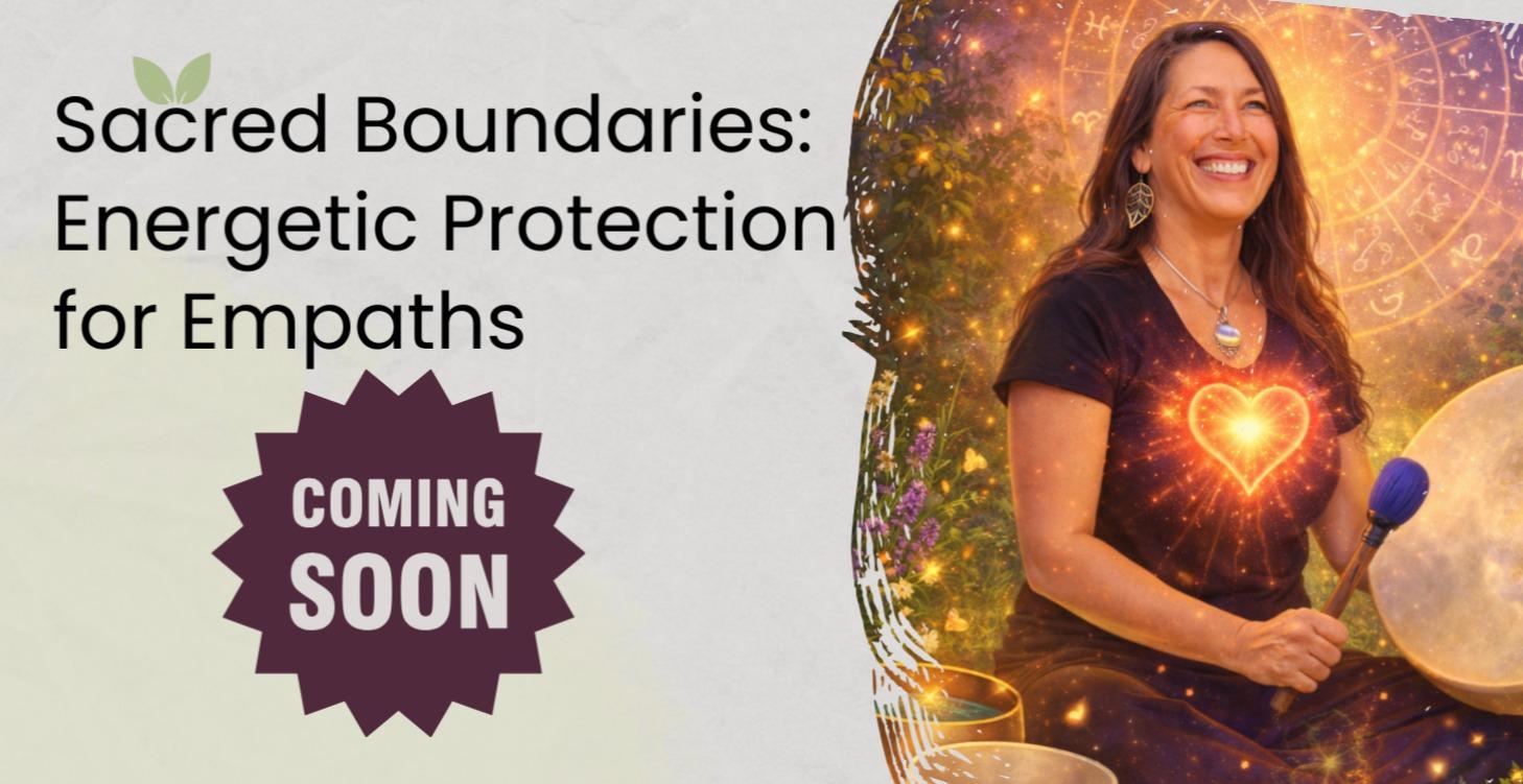 Sacred Boundaries Energetic Protection for Empaths