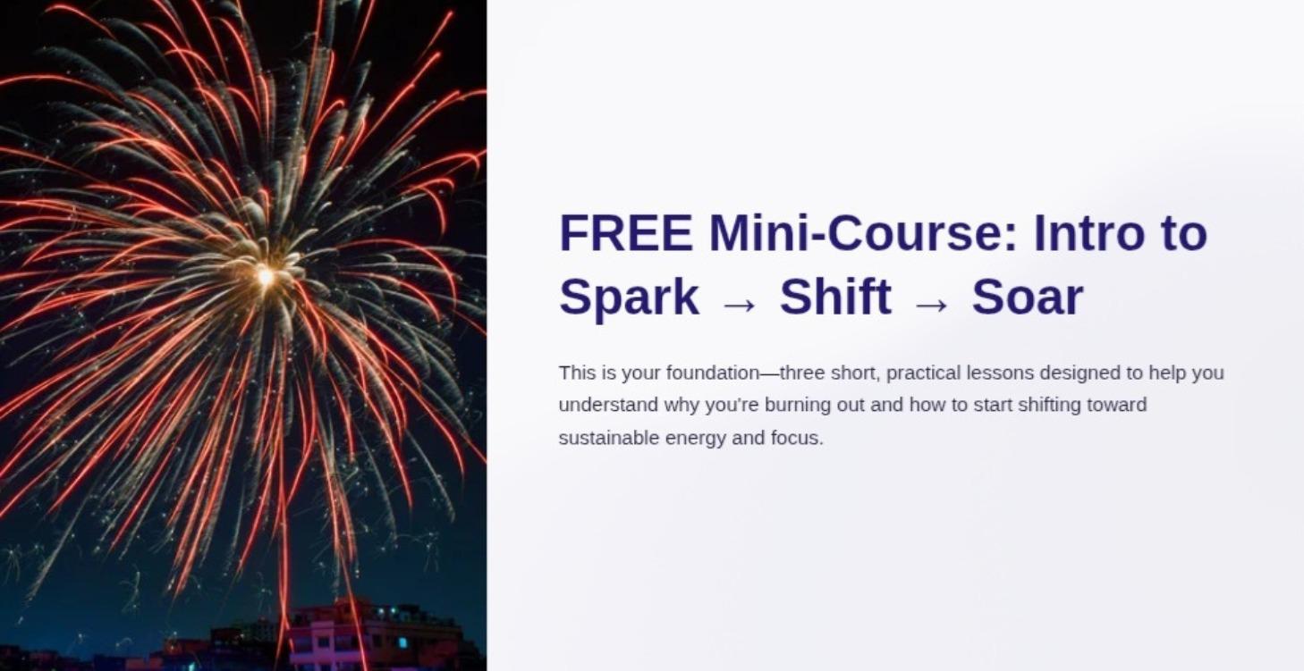 🎓 FREE Mini-Course: Intro to Spark → Shift → Soar