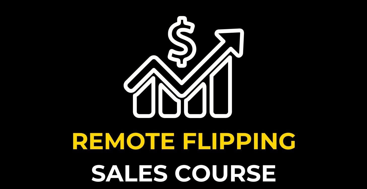 Remote Flipping Sales Course
