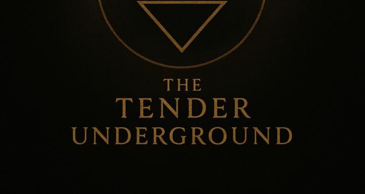 The Tender Undergound
