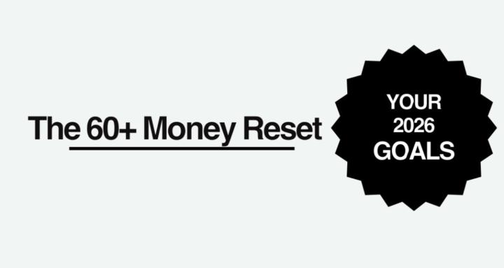 The 60+ Money Reset