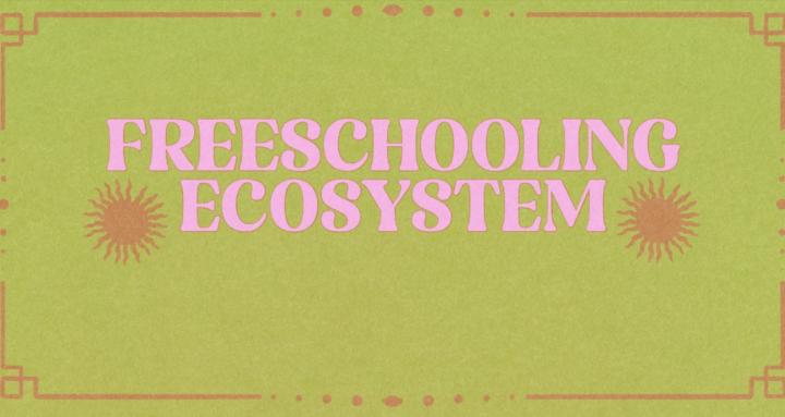 Freeschooling ecosystem