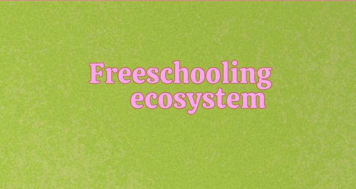 Freeschooling ecosystem