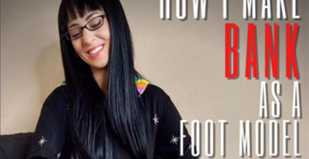 How I Make Bank as a Foot Model (And you can, too)