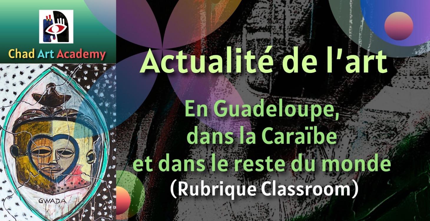 Actualité de l'art Guadeloupe Caraïbe Monde