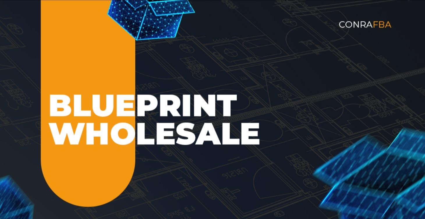 🗺️ Wholesale BLUEPRINT