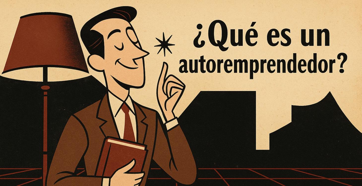 GUíA ¿Qué es un autoremprendedor?