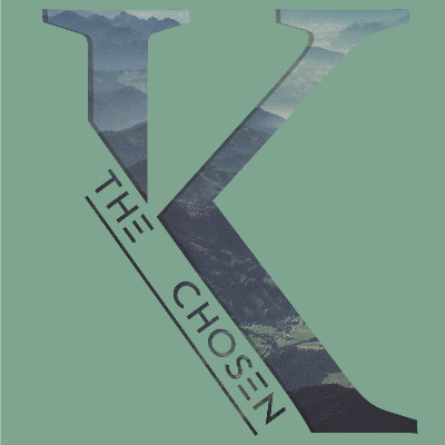 K TheChosen
