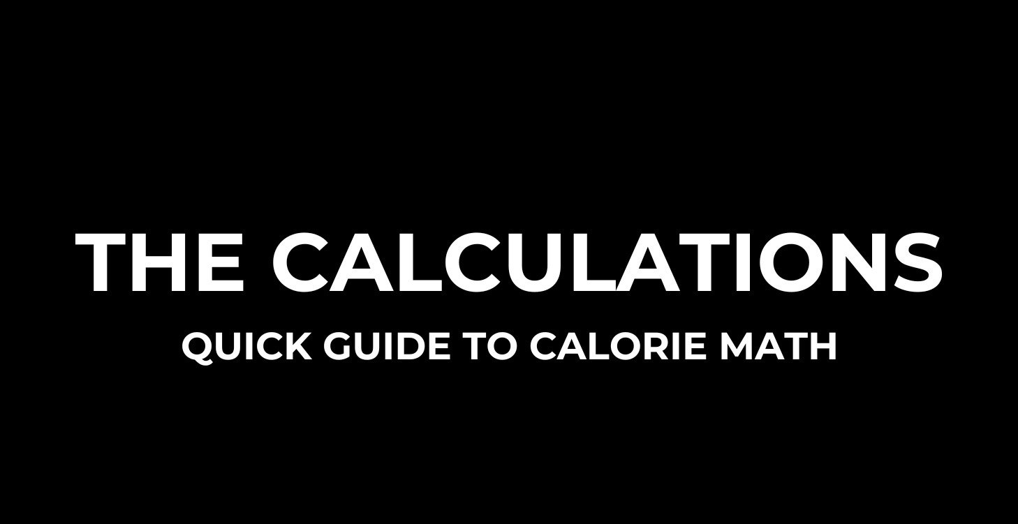 Quick Guide to Calorie Calculations