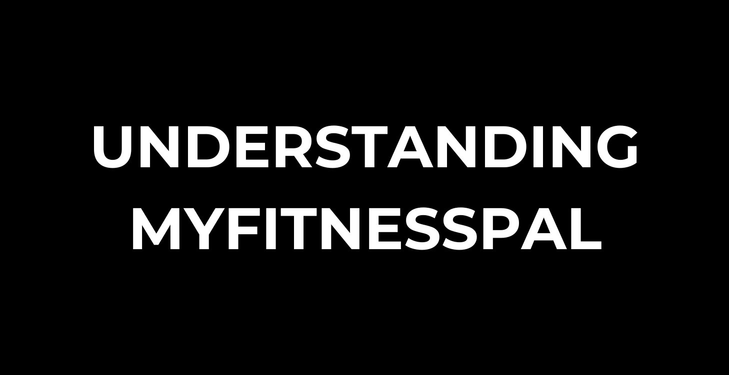 🗣️Understanding MyFitnessPal‼️