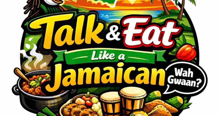 Talk and Eat like a Jamaican