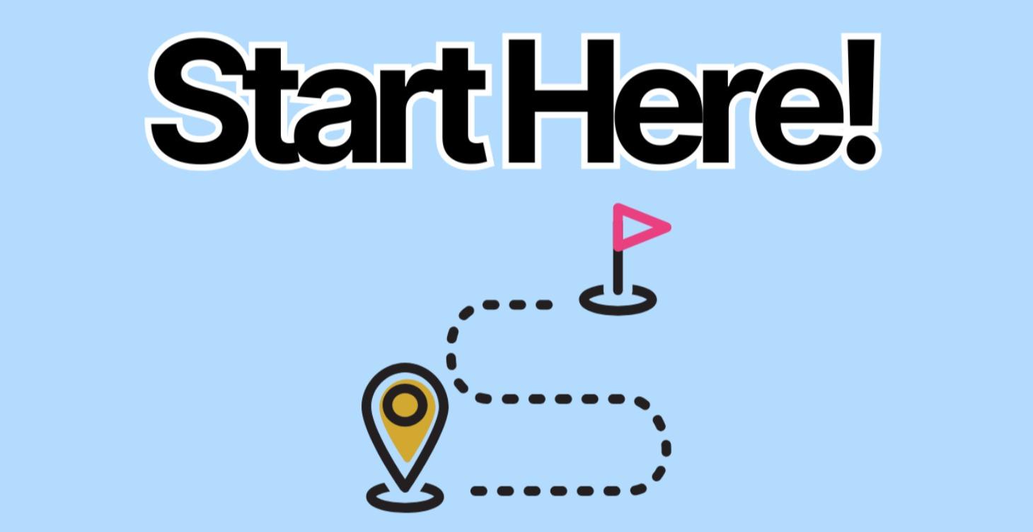 GETTING STARTED & ORIENTATION