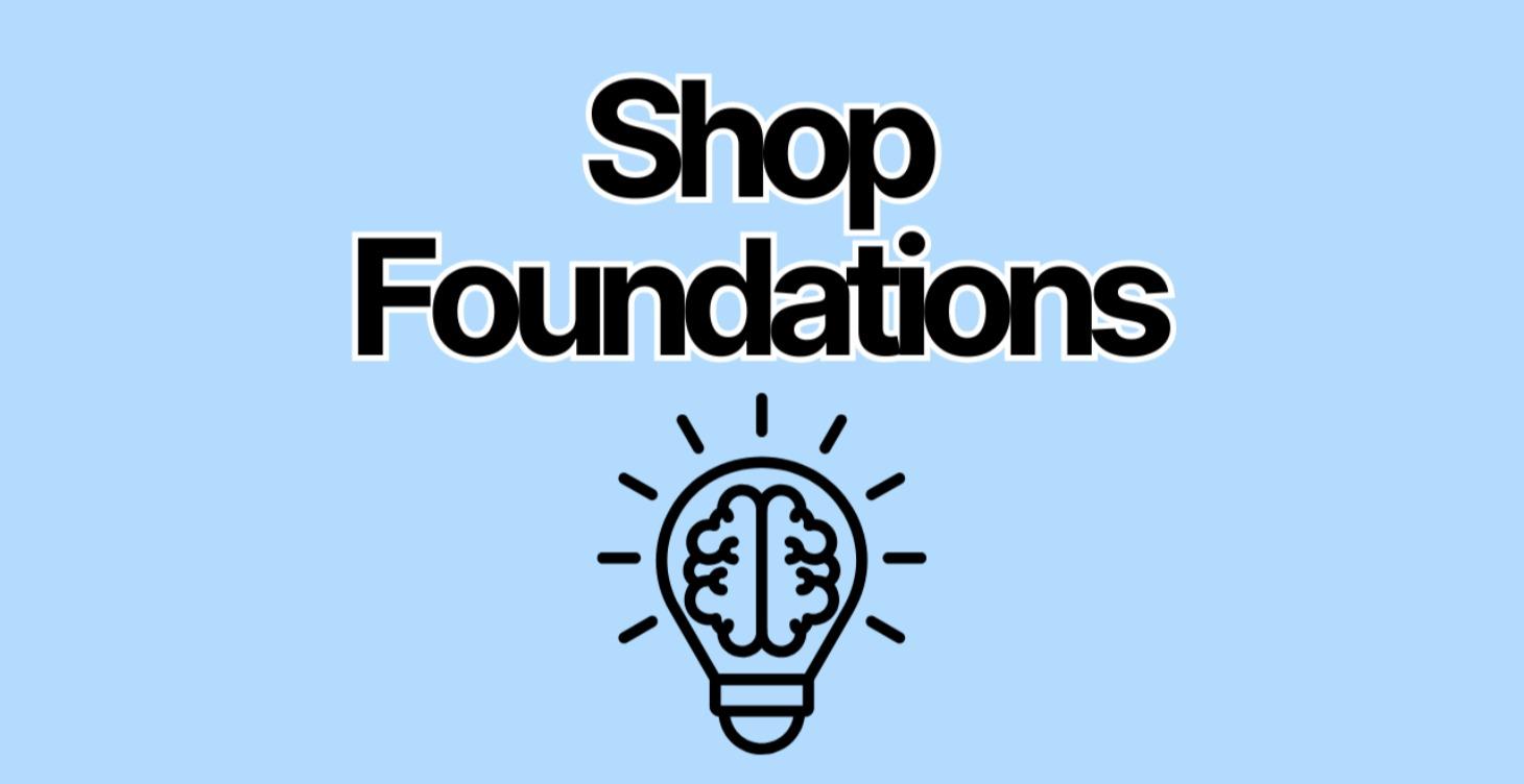 Shop Foundation & Trust Optimization