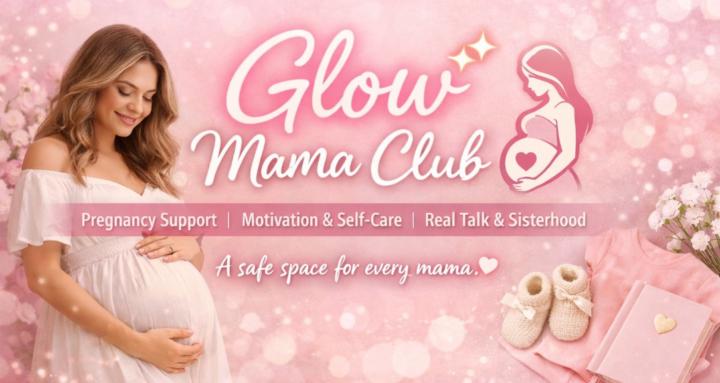 Glow mama club✨