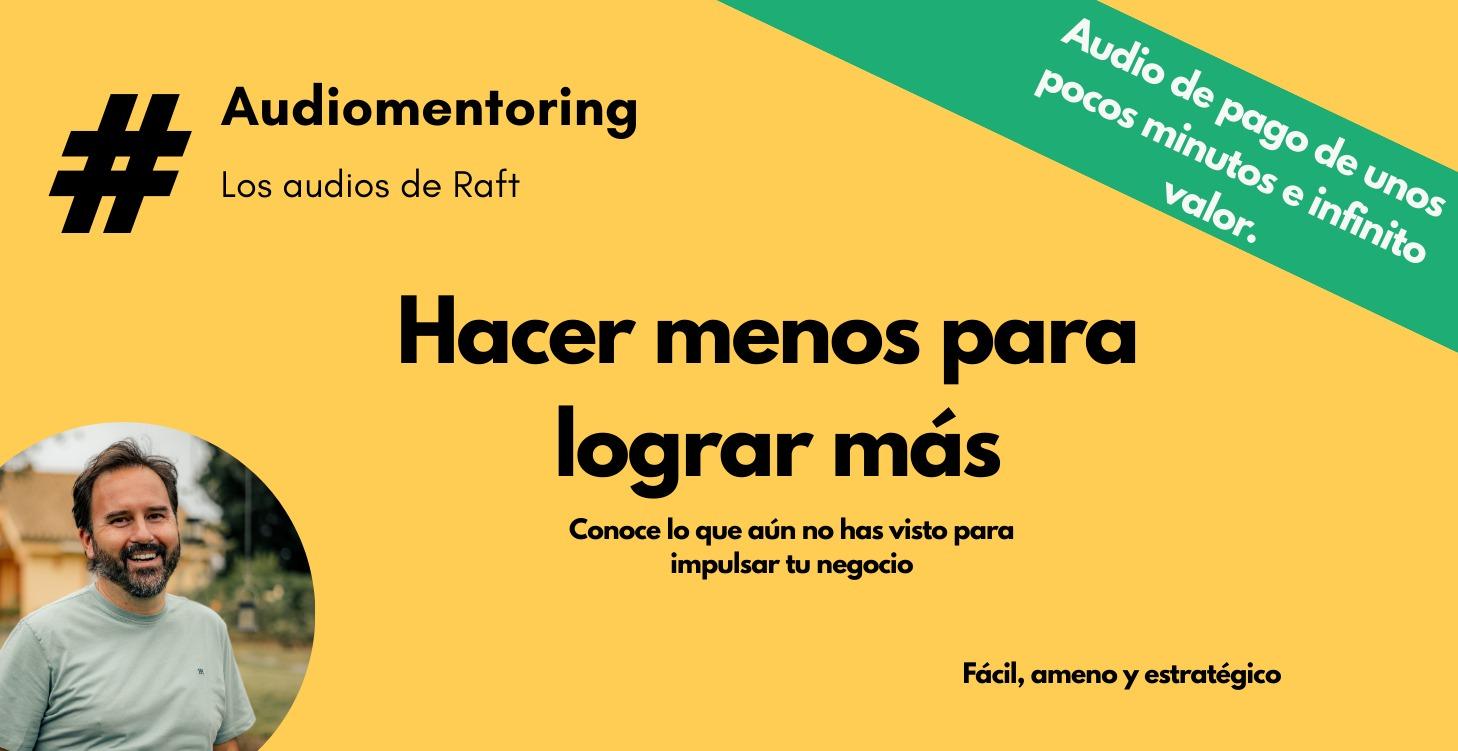 Audiomentoring: Hacer menos para lograr más