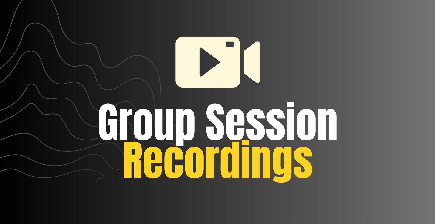 Group Session Recordings