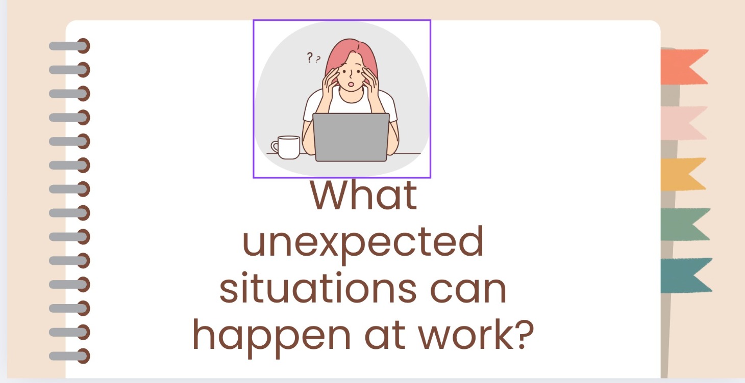 Unexpected situations that can occur at work