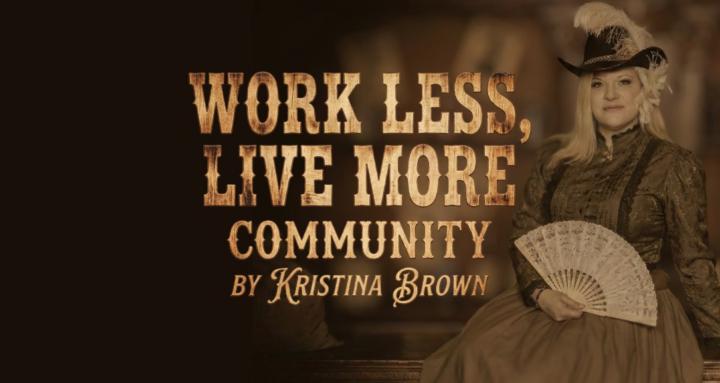 Work Less, Live More Community