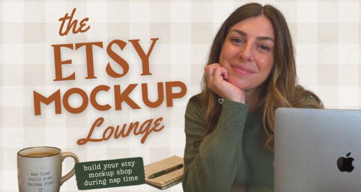 The Etsy Mockup Lounge 