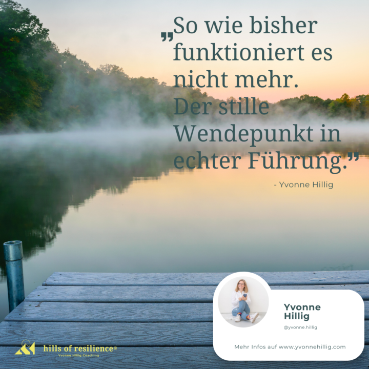 Irgendwann spürst du als Führungskraft: Es funktioniert nicht mehr.