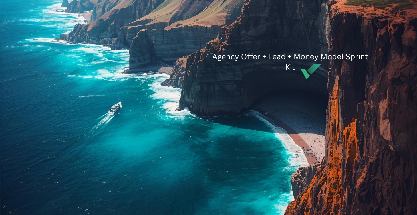 Agency Offer + Lead + Money Model Sprint Kit