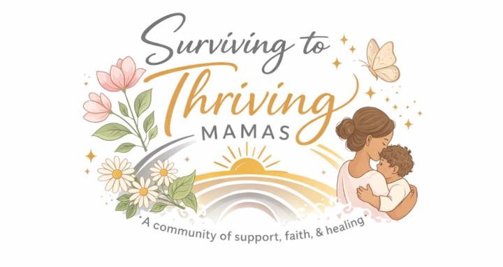 Surviving to Thriving Mamas