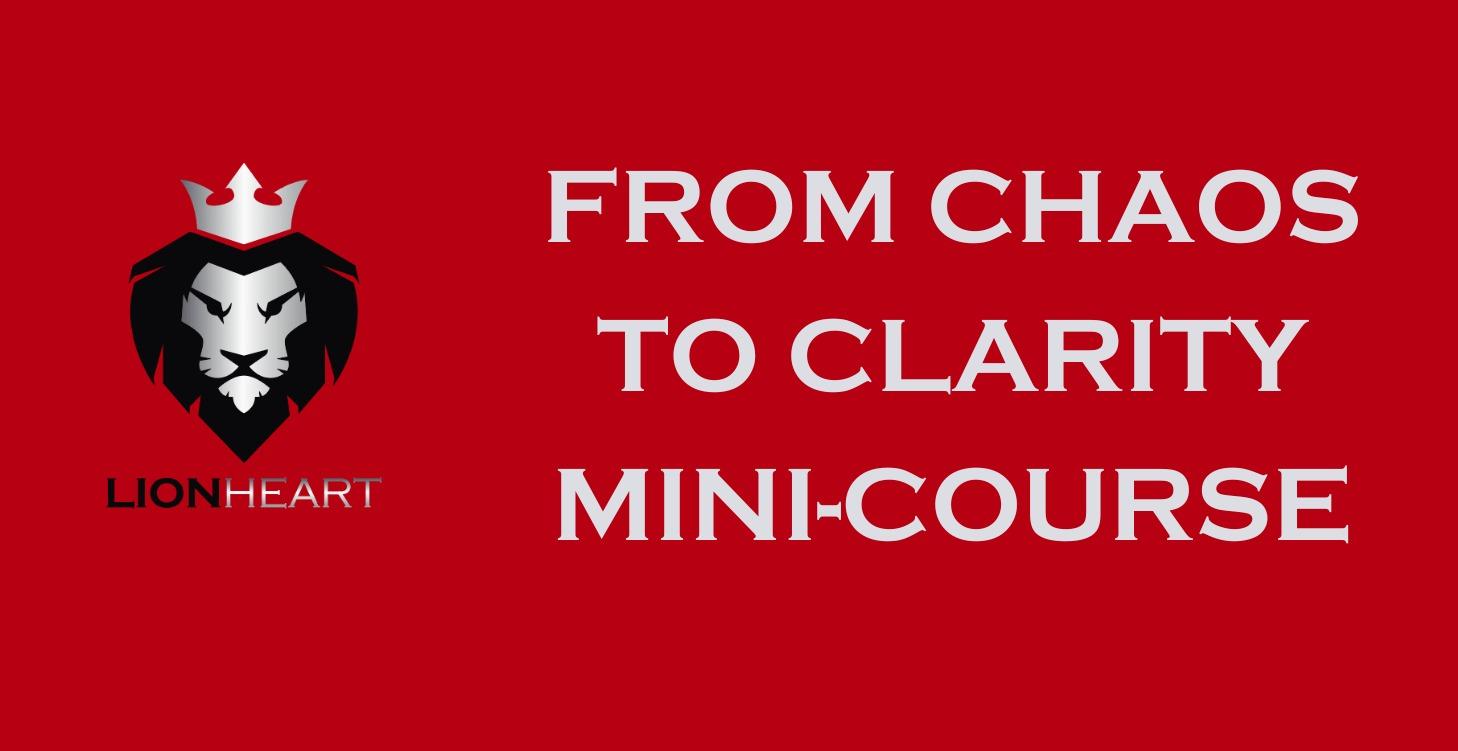 From Chaos to Clarity Mini-Course