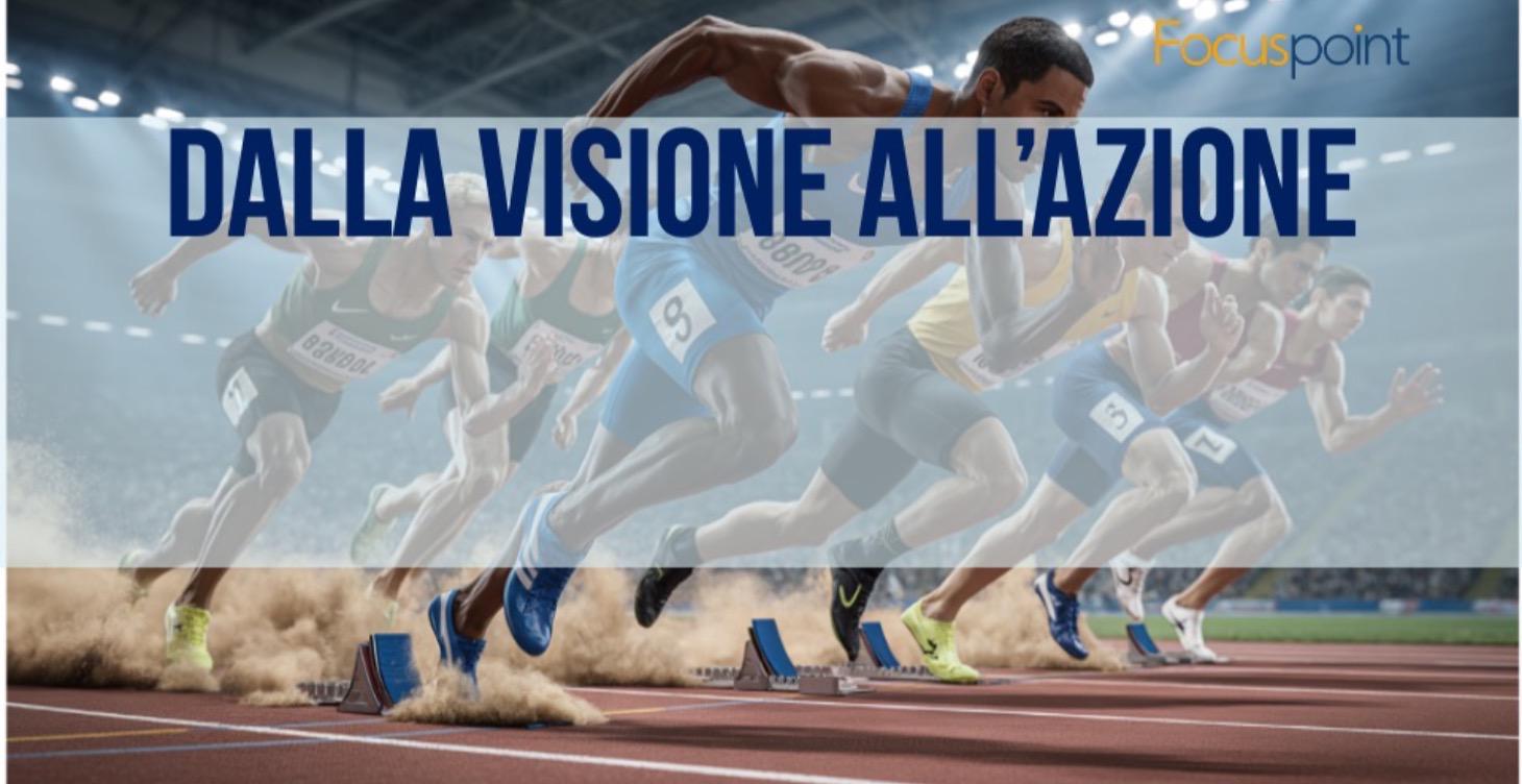 Dalla Visione all'Azione