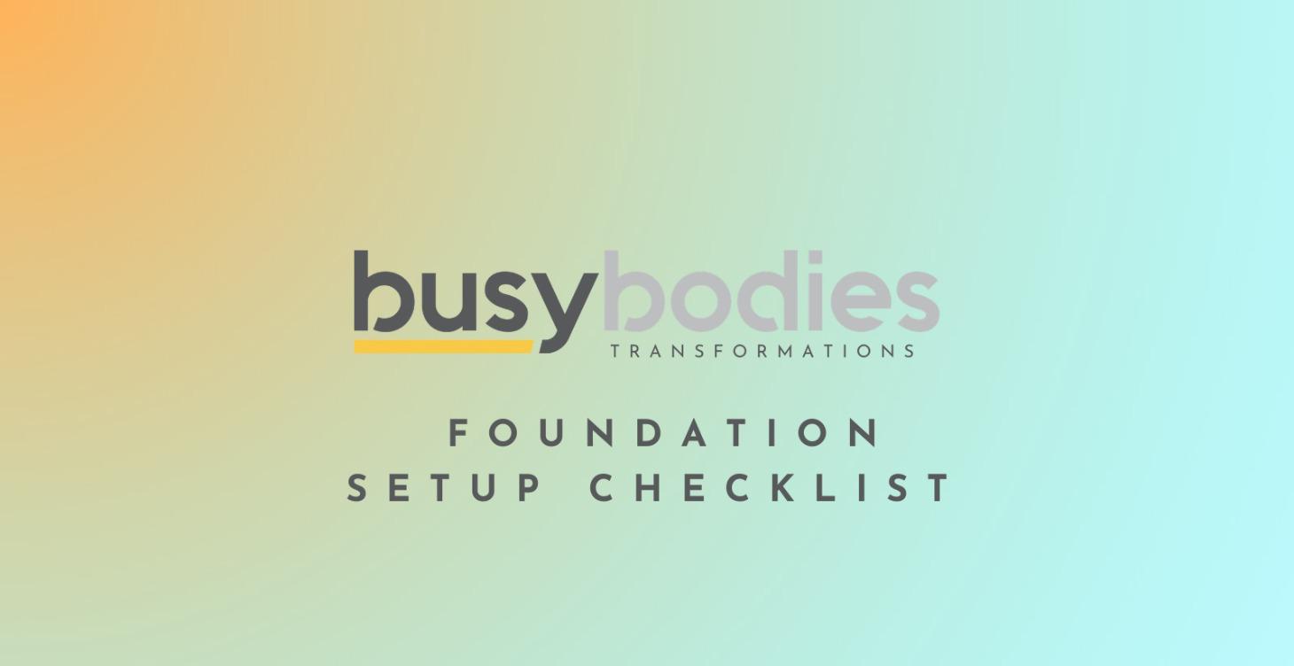 Start Here: Foundation Setup Checklist 👇🏽