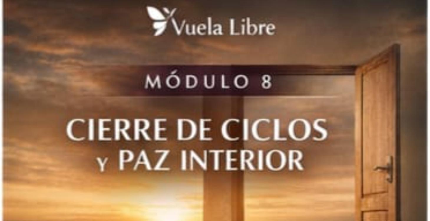 CIERRE DE CICLOS Y PAZ INTERIOR