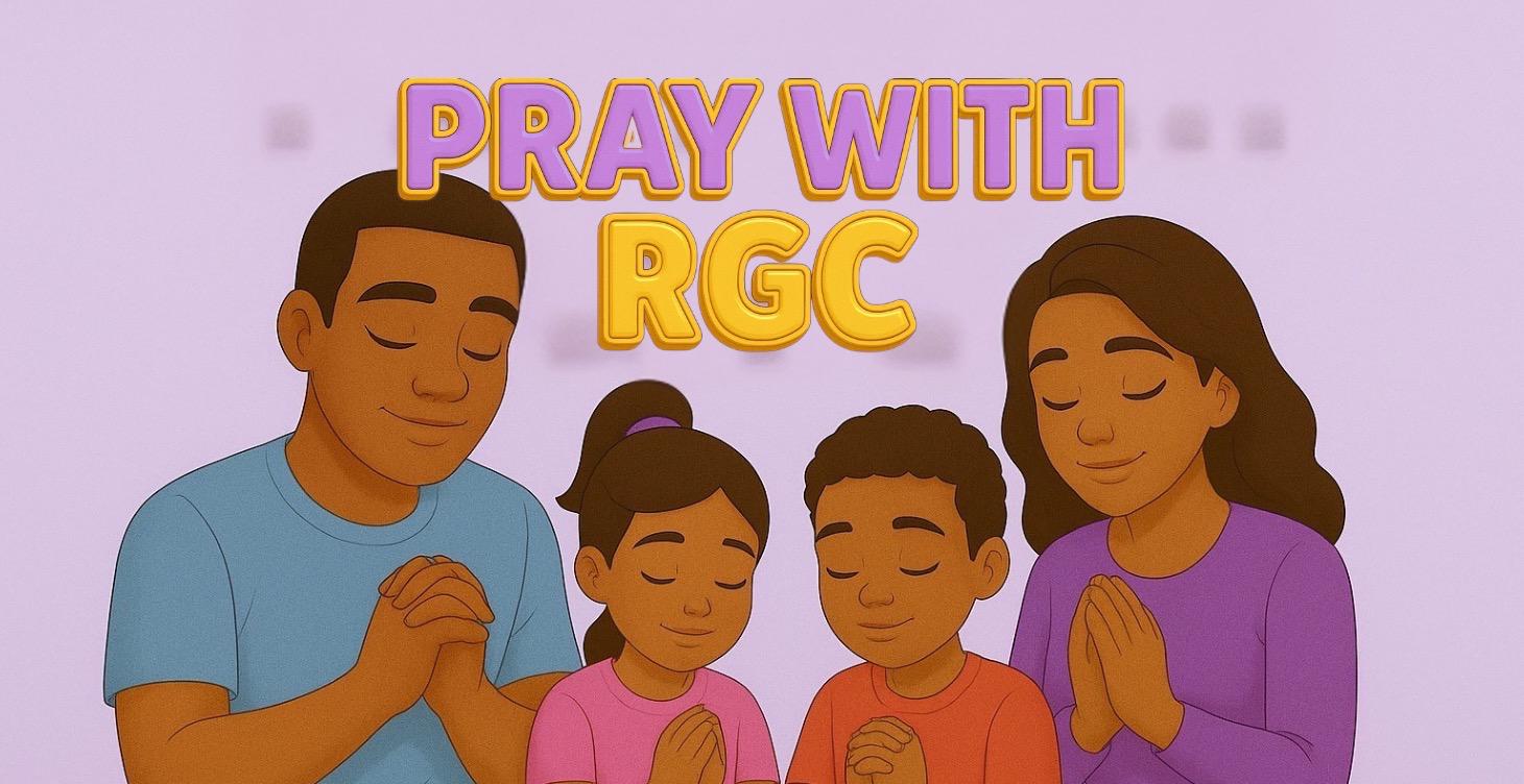 Pray with RGC — Family Faith & Peace Time
