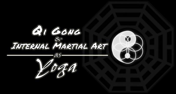 Qi Gong & Martial Art As Yoga