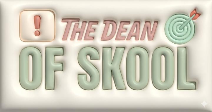 The Dean Of Skool