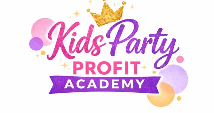 Kids Party Profit Academy