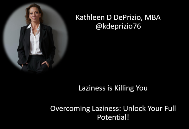 Laziness is Killing You