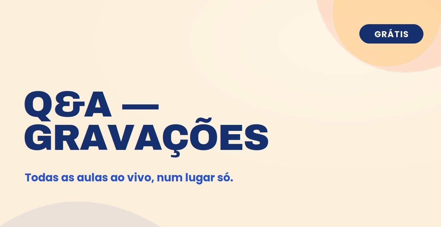 Q&A Ao Vivo — Gravações