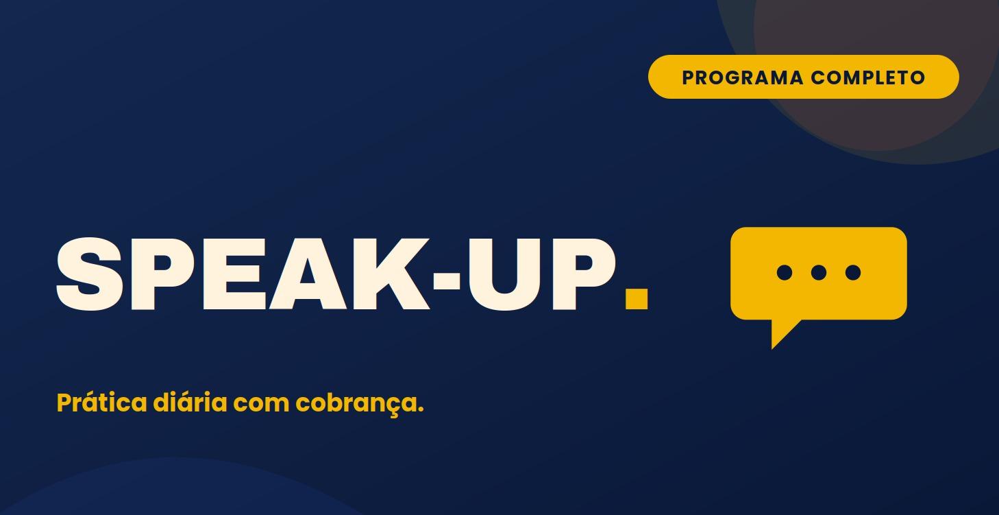 Speak-Up: Prática Diária