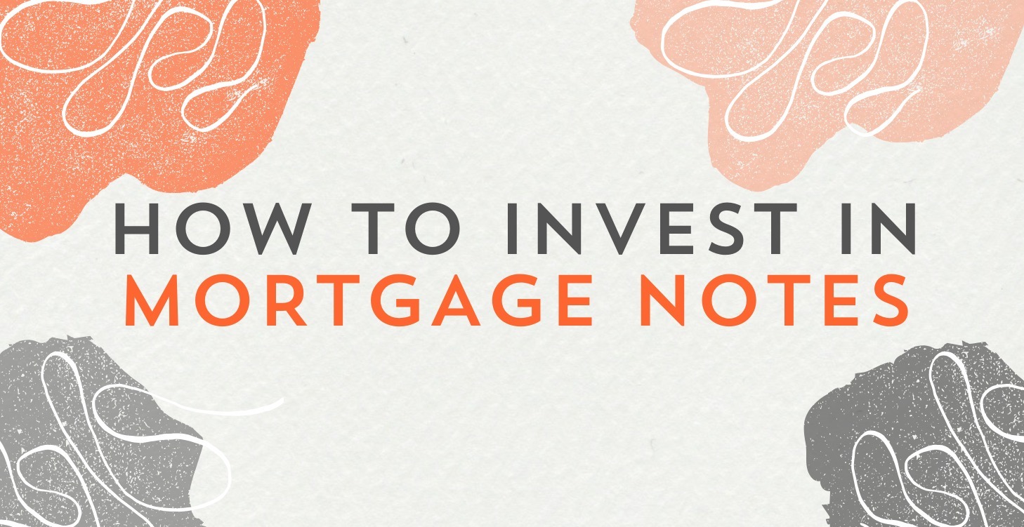 How to Invest in Real Estate Notes