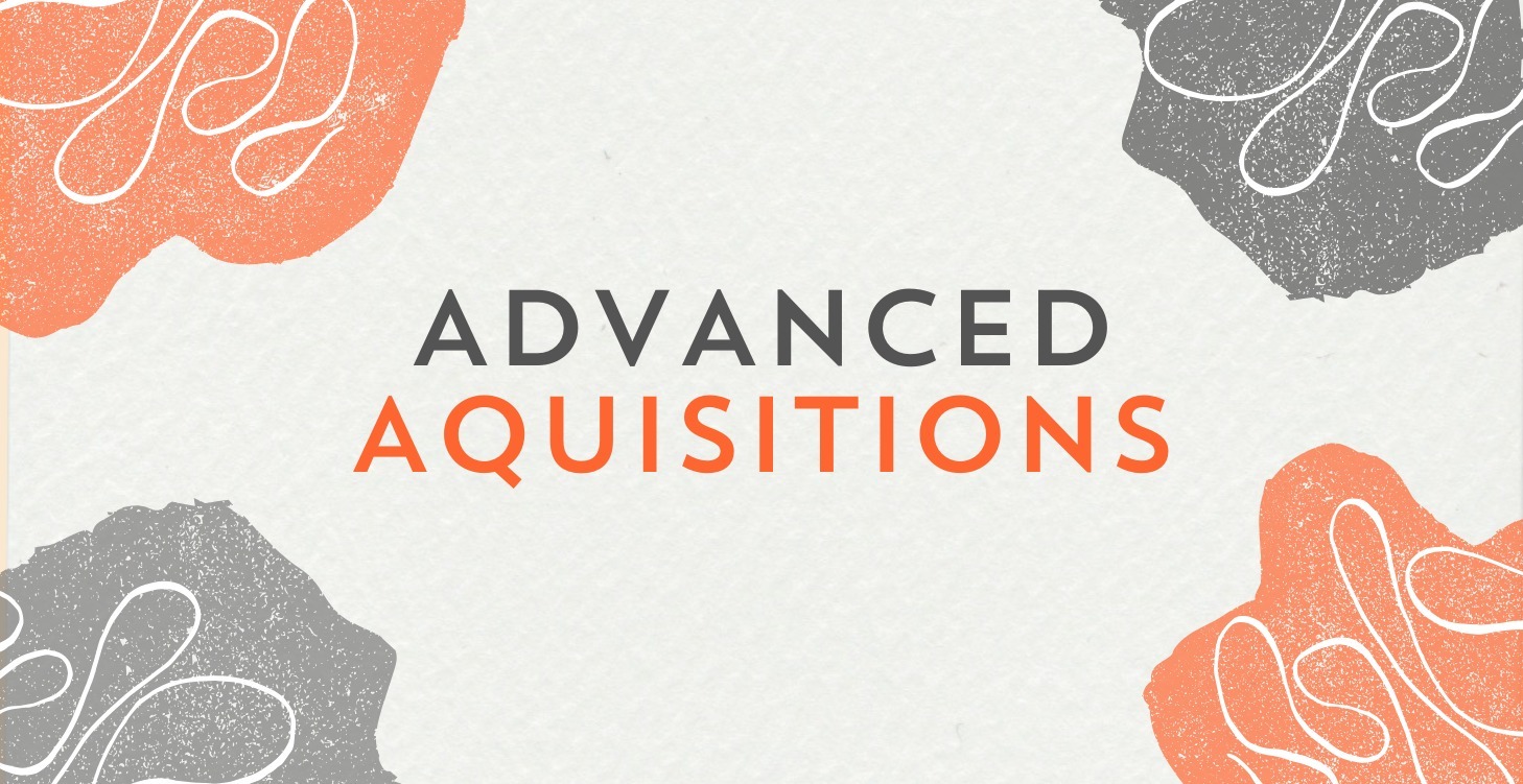 Advanced Acquisitions